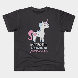 Happiness is believing in unicorns Kids T-Shirt